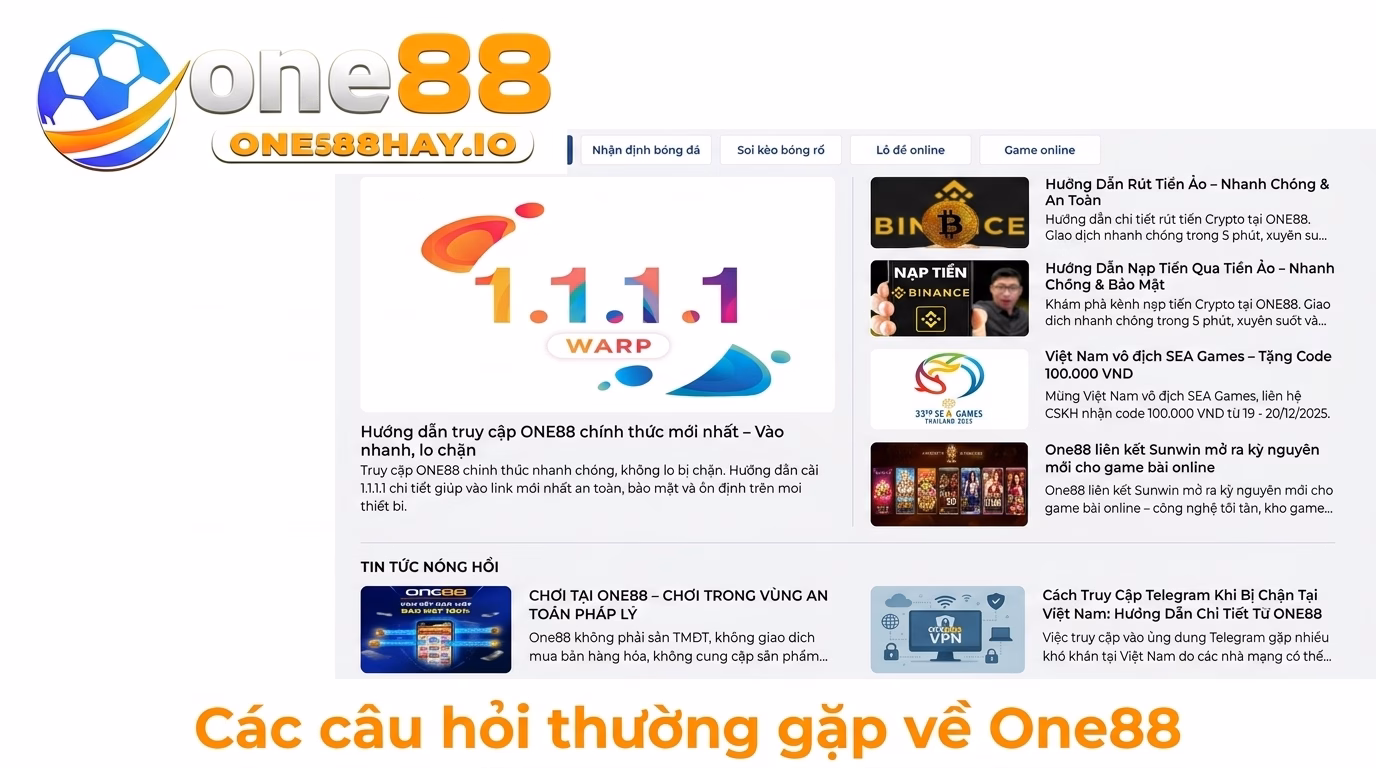 Những câu hỏi thường gặp tại ONE88