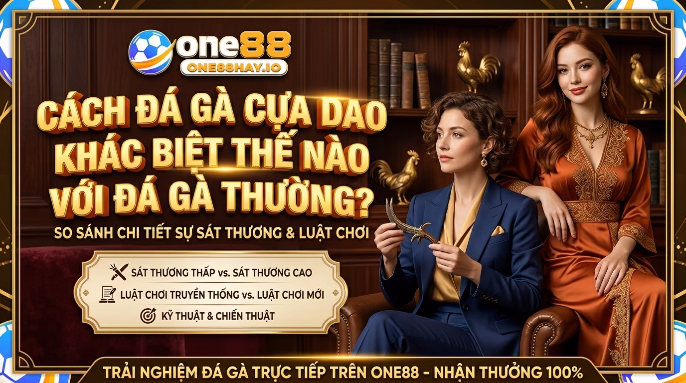 Đá Gà Cựa Dao Có Nhịp Trận Khác Gà Đòn Ra Sao? Đá Gà Cựa Dao Có Nhịp Trận Khác Gà Đòn Ra Sao?