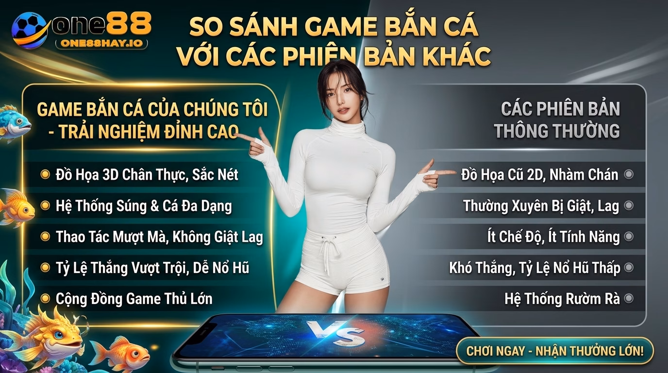 one88 so sanh voi cac game ban ca khac one88 so sanh voi cac game ban ca khac